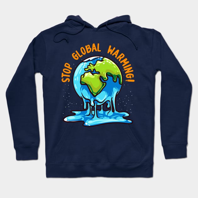 Stop Global Warming Climate Change Earth Day Hoodie by E